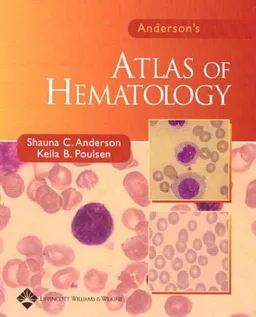 Anderson's Atlas of Hematology