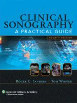 Clinical Sonography: A Practical Guide (Clinical Sonography: A Practical Guide (Sanders))