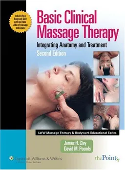 Basic Clinical Massage Therapy: Integrating Anatomy and Treatment (Lww Massage Therapy & Bodywork Educational Series.)