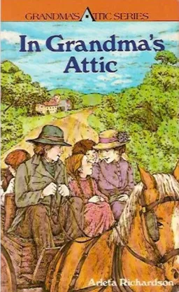 In Grandmas Attic (The Grandma's Attic Series)