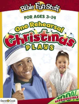 One Rehearsal Christmas Plays: for ages 3-14 (Creative Bible Activities for Children Series)