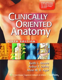 Clinically Oriented Anatomy, Sixth Edition: Softcover North American Edition