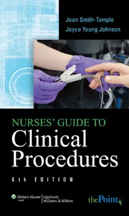Nurses' Guide to Clinical Procedures (Nurse Guide to Clinical Procedures)