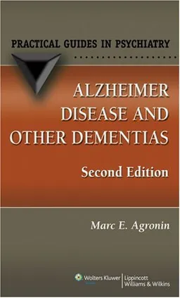 Alzheimer Disease and Other Dementias: A Practical Guide (Practical Guides in Psychiatry)