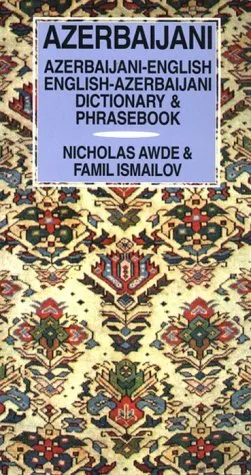 עטיפת הספר Azerbaijani-English English-Azerbaijani Dictionary and Phrasebook (Hippocrene Dictionary & Phrasebook) מאת Nicholas Awde
