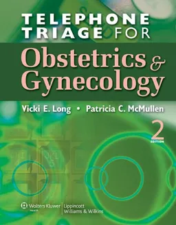 Telephone Triage for Obstetrics and Gynecology