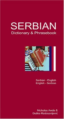 עטיפת הספר Serbian-English/English-Serbian Dictionary & Phrasebook: Romanized (Hippocrene Dictionary & Phrasebooks) מאת Nicholas Awde