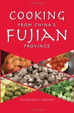 עטיפת הספר Cooking from China's Fujian Province: One of China's Eight Great Cuisines מאת Jacqueline M. Newman