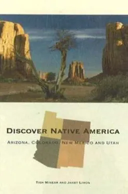 Discover Native America: Arizona, Colorado, New Mexico and Utah
