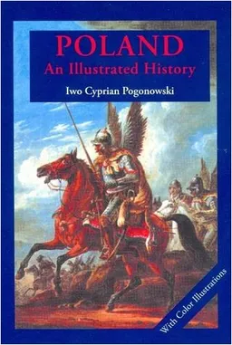 Poland: An Illustrated History (Hippocrene Illustrated Histories)