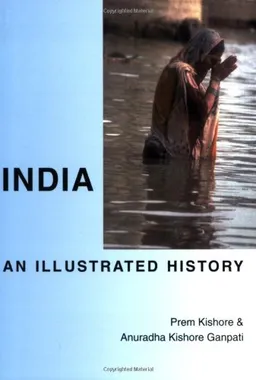 India: An Illustrated History (Hippocrene Illustrated Histories)