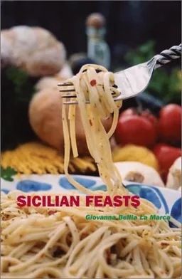 עטיפת הספר Sicilian Feasts מאת Giovanna Bellia La Marca
