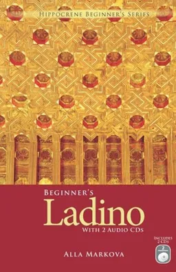 עטיפת הספר Beginner's Ladino (with 2 Audio CDs) (Spanish and English Edition) מאת Alla Markova