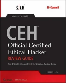 CEH: Official Certified Ethical Hacker Review Guide: Exam 312-50