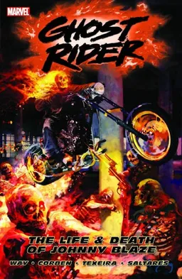 Ghost Rider Volume 2: The Life & Death Of Johnny Blaze TPB (Ghost Rider (Marvel Comics)) (v. 2)