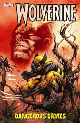 Wolverine: Dangerous Games TPB