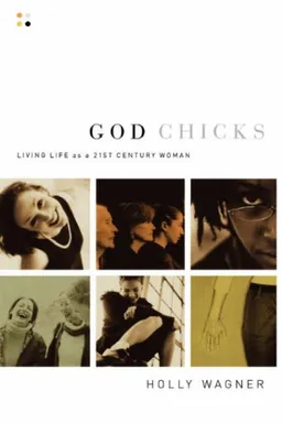 God Chicks: Living Life As A 21st Century Woman