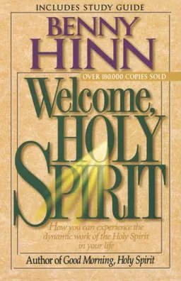 Welcome, Holy Spirit: How You Can Experience The Dynamic Work Of The Holy Spirit In Your Life.