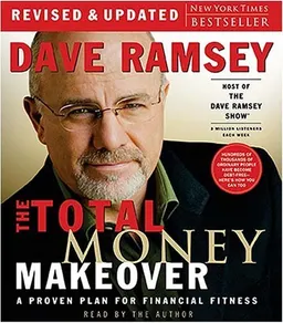 The Total Money Makeover: A Proven Plan for Financial Fitness