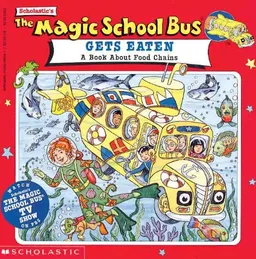 The Magic School Bus Gets Eaten (Turtleback School & Library Binding Edition)