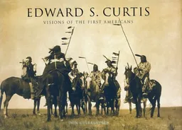 עטיפת הספר Edward S. Curtis: Visions of the First Americans מאת DON GULBRANDSEN