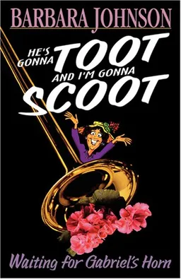 He's Gonna Toot and I'm Gonna Scoot