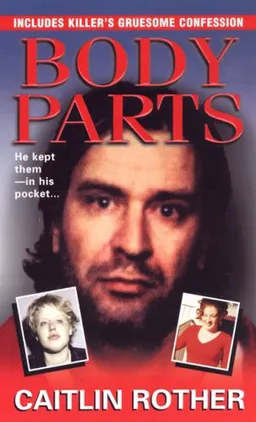 Body Parts (Pinnacle True Crime)