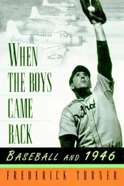 When the Boys Came Back: Baseball and 1947
