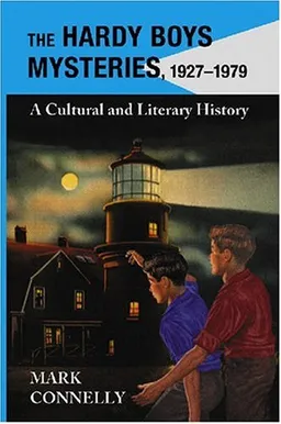 The Hardy Boys Mysteries, 1927-1979: A Cultural and Literary History