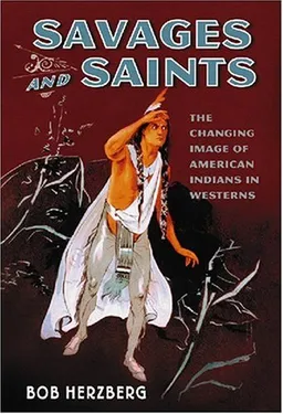 Savages and Saints: The Changing Image of American Indiands in Westerns