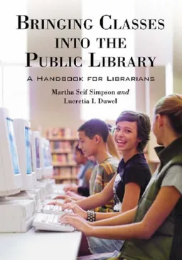 עטיפת הספר Bringing Classes into the Public Library: A Handbook for Librarians מאת Martha Seif Simpson