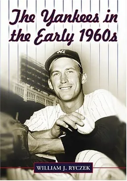 The Yankees in the Early 1960s