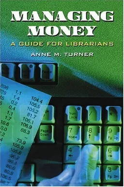 Managing Money: A Guide for Librarians
