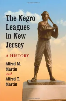The Negro Leagues in New Jersey: A History
