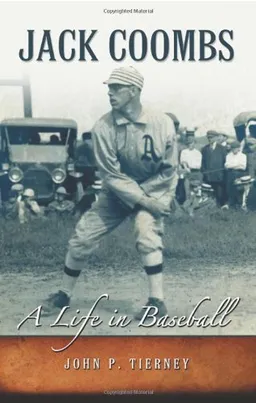 Jack Coombs: A Life in Baseball