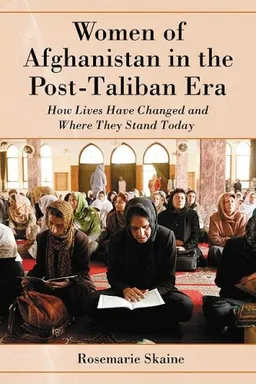 Women of Afghanistan In The Post-Taliban Era: How Lives Have Changed and Where They Stand Today