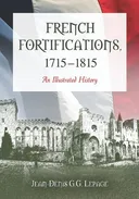 French Fortifications, 1715-1815: An Illustrated History