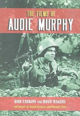 The Films of Audie Murphy