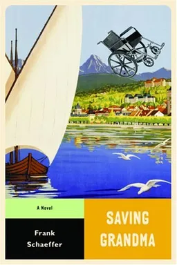 Saving Grandma: A Novel (Calvin Becker Trilogy)