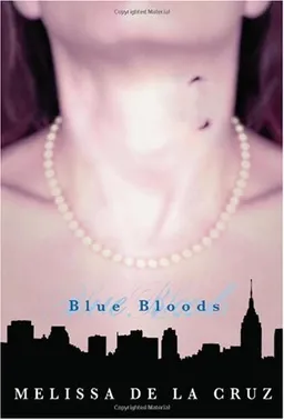 Blue Bloods (Blue Bloods, Book 1)