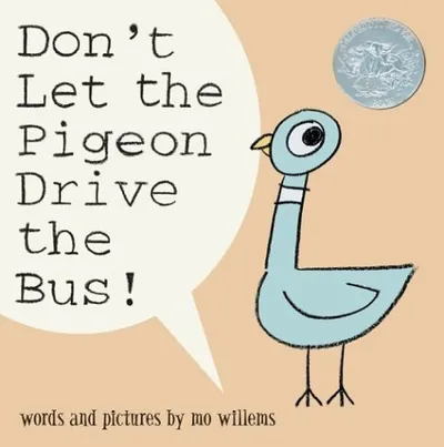 DON'T LET THE PIGEON DRIVE THE BUS!