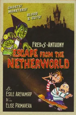 עטיפת הספר Fred & Anthony Escape from the Netherworld (Fred and Anthony) מאת Elise Primavera
