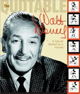 Quotable Walt Disney