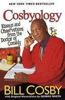 Cosbyology: Essays and Observations from the Doctor of Comedy