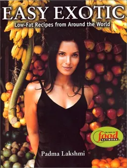Easy Exotic: Low-Fat Recipes from Around the World