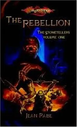 The Rebellion (Dragonlance: The Stonetellers, Vol. 1)