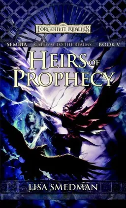 Heirs of Prophecy: Sembia: Gateway to the Realms, Book V (Sembia Gateway to the Realms)