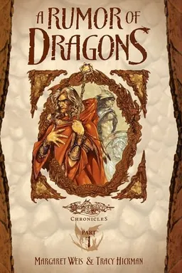 A Rumor of Dragons: Dragons of Autumn Twilight, Vol. 1 (Dragonlance Chronicles, Part 1)