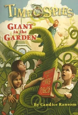 Giant in the Garden: Time Spies, Book 3