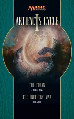 Artifacts Cycle I: A Magic: The Gathering Omnibus